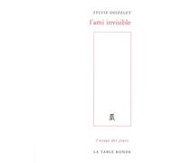 L'ami invisible - Sylvie Doizelet - Table ronde - broché - Essai
