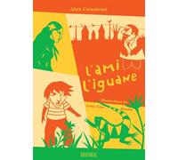 L'ami l'iguane - Alex Cousseau - Rouergue - broché - Roman junior dès 9 ans