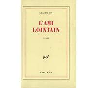 L'Ami lointain - - Claude Roy - Gallimard - Livre