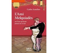L'Ami Melquiadès ou l'âne qui brait jamais ne se tait