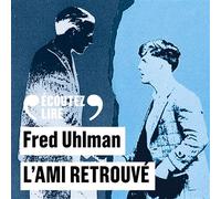 L'ami retrouvé - Deux CD audio lus par Robin Renucci - Fred Uhlman - Gallimard - Textes lus