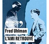 Fred Uhlman – L'ami retrouvé – Traduit par Léo Lack, lu par Robin Renucci – 2 CD audio – Gallimard