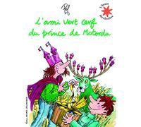 L'ami vert cerf du prince de Motordu - L'heure des histoires - De 3 à 7 ans