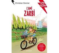 L'ami zarbi Christian Grenier (Auteur), Loïc Guyon (Illustration)