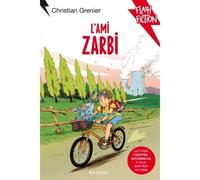 L'ami zarbi - Christian Grenier - Rageot - broché - Roman cadet dès 6 ans