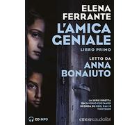 L'amica geniale letto da Anna Bonaiuto. Audiolibro. CD Audio formato MP3 (Vol. 1)