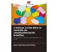 L'amicus Curiae Dans Le Contrôle De Constitutionnalité Brésilien