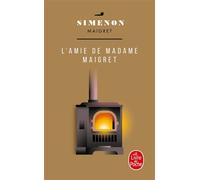 L'amie de Madame Maigret - Georges Simenon - Lgf - Roman