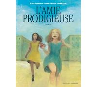 Chiara Lagani d'après Elena Ferrante – L'Amie Prodigieuse – Tome 1 – Cartonné