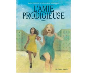 L'Amie Prodigieuse - d'après Elena Ferrante T01 - Chiara Lagani - Delcourt - cartonné - Bande dessinée
