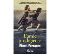 L'amie prodigieuse Elena Ferrante (Auteur), Elsa Damien (Traduction)
