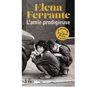 L'amie prodigieuse Enfance, adolescence - Elena Ferrante - Gallimard - Poche - Roman