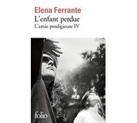 L'enfant perdue Elena Ferrante (Auteur), Elsa Damien (Traduction)