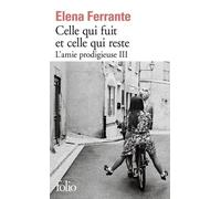 L'amie Prodigieuse - Tome 3 - Celle Qui Fuit Et Celle Qui Reste