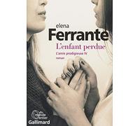 L'amie prodigieuse – Tome 4 – L'enfant perdue – Maturité, Vieillesse – Gallimard