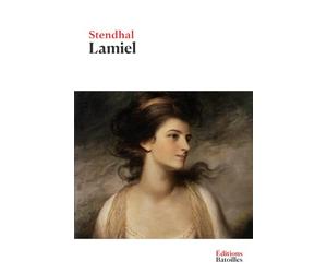 Lamiel: Édition collector annotée incluant une biographie et un contexte historique
