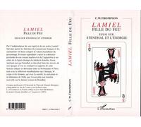 Lamiel fille du feu Essai sur Stendhal et l'énergie - C.W. Thompson - L'harmattan - broché - Livre