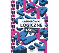 Lamiglams logiques. 160 défis cérébraux