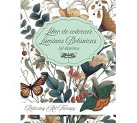 Láminas Botánicas: Libro de Colorear para Adultos: Colección de ilustraciones realistas para el alivio del estrés. Láminas de flores, plantas y motivos botánicos.