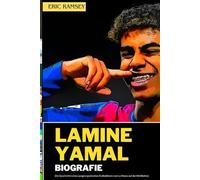 LAMINE YAMAL BIOGRAFIE: Die Geschichte eines jungen spanischen Fußballstars von La Masia auf die Weltbühne