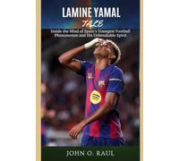 LAMINE YAMAL TALE: Inside the Mind of Spain’s Youngest Football Phenomenon and His Unbreakable Spirit