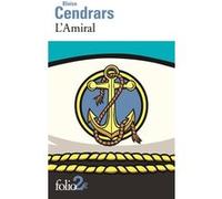 L'Amiral Blaise Cendrars (Auteur), Claude Leroy (Edité par)