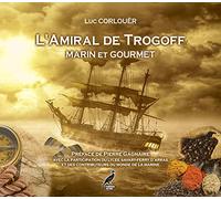 L'Amiral de Trogoff - Marin et Gourmet: Le Tregor Naguère