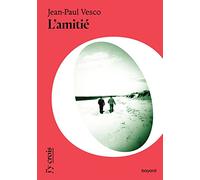 Jean-Paul Vesco – L'amitié – Essai – Broché