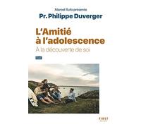 L'Amitié à l'adolescence - collection Rufo - À la découverte de soi: A la découverte de soi
