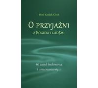 L'amitié avec Dieu et les hommes. 10 principes ...