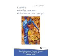 L'Amitié entre les hommes et les femmes n'existe pas