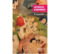 L'Amitié - Giorgio Agamben - Rivages - Poche - Essai