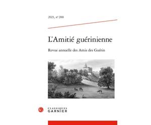 L'Amitié guérinienne 2021 - Pierre Chatelus De Vialar - Classiques Garnier - broché - Revue
