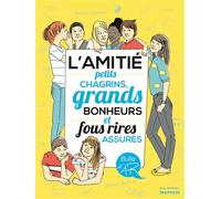 L'Amitié Petits chagrins, grands bonheurs et fous rires assurés - Aurore Meyer - La Martiniere Jeunesse - broché - Roman junior dès 9 ans