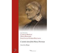 L'amitié selon John Henry Newman Actes de Colloque - Camille Bedeau - Cerf - broché - Essai