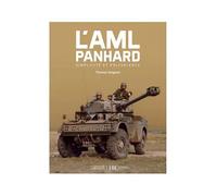 L'AML Panhard, La réponse au besoin operationnel - Thomas Seignon - Histoire Et Collections - relié - Etude