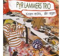 Lammers,Pär Trio - Hinten Rechts,der Regen [Import]