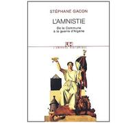 L'amnistie - De La Commune A La Guerre D'algerie