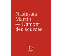 L'Amont des sources - Nastassja Martin - Guerin Eds - broché - Guide
