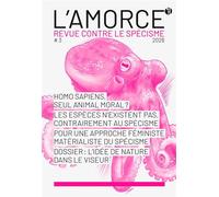 L'amorce n°3 Revue contre le spécisme - Collectif - Eliott Eds - broché - Revue