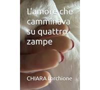 L'amore che camminava su quattro zampe