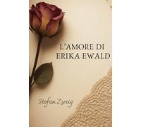 L'amore di Erika Ewald