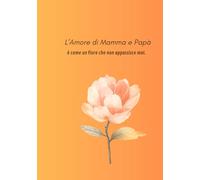 L'amore di una Mamma e un Papà