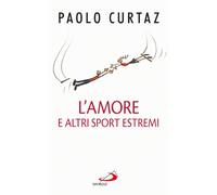 L'amore e altri sport estremi. Storie di coppie nella Bibbia