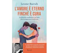 L'amore è eterno finché è cura. La felicità condivisa è un'arte che va appresa e coltivata