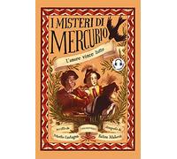 L'amore vince tutto. I misteri di Mercurio. Con audiolibro