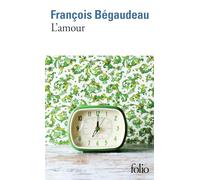 François Bégaudeau – L'amour – Roman – Poche