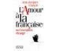 L'Amour à la française ou l'exception étrange - Jean-Jacques Pauvert - Rocher Eds Du - broché - Livre
