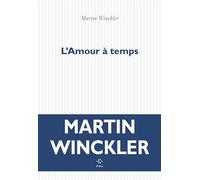 L'amour à temps - Martin Winckler - P.o.l. - broché - Roman
