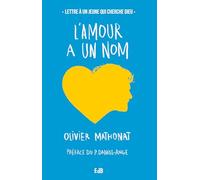 L'amour à un nom, lettre à un jeune qui cherche Dieu